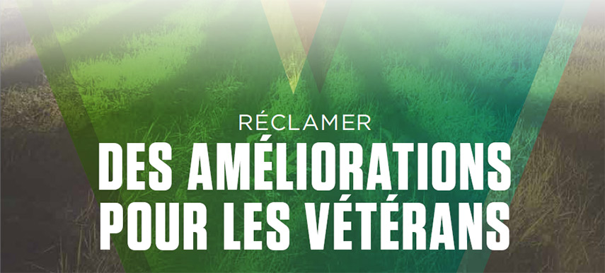 Réclamer des améliorations pour les vétérans