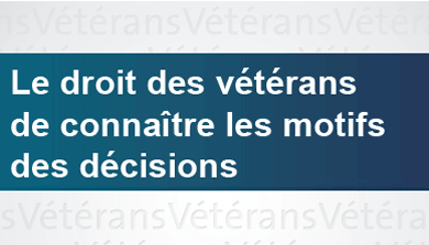 Le droit des vétérans de connaître les motifs des décisions : Une question d'équité procédurale